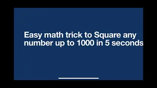 Math trick to square any number upto 1000 in 5 seconds