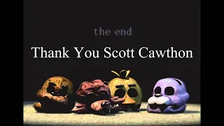 Thank You Scott Cawthon #thankyouscott