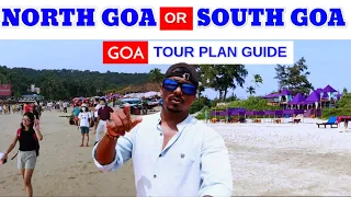 NORTH GOA OR SOUTH GOA | GOA TOUR PLAN GUIDE | HELP YOU TO CHOSE WISELY | COMPLETE INFORMATION