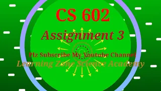 CS602 assignment 3 solution 100% correct fall 2021//cs602 assignment 3 solution 100% correct 2022