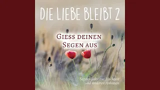 Gieß deinen Segen aus (Harmonieklänge)