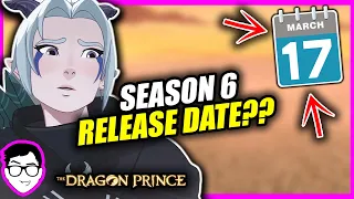 Predicting The SEASON 6 RELEASE DATE For The Dragon Prince! | Netflix | 2023