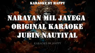 NARAYAN MIL JAYEGA KARAOKE | Jubin Nautiyal |Payal Dev |Manoj Muntashir Shukla|Kashan|Bhushan Kumar