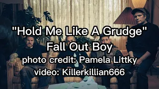 Hold Me Like a Grudge Lyrics - Fall Out Boy