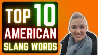 Top 10 American Slang Words Everyone Needs to Know