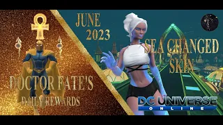 DCUO - Doctor Fate's Daily Rewards - Sea Changed Skin! June 2023