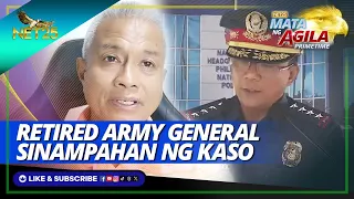 Retired army general sinampahan ng kaso | Mata ng Agila Primetime