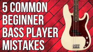 5 Common Beginner Bass Player Mistakes (and how to fix them)