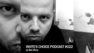 Invite's Choice Podcast 022 - Bas Mooy