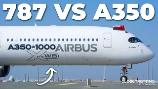 787 vs A350  - What's The Difference?