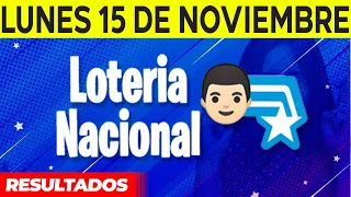 Resultados de La Loteria Nacional del Lunes 15 de Noviembre del 2021