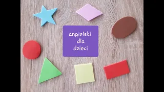 Shapes - Jak uczyć angielskiego przez zabawę – kształty