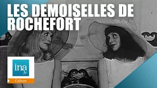 Les Demoiselles de Rochefort ont 50 ans | Archive INA