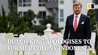 Dutch King apologises to former colony Indonesia for mass killings during independence war