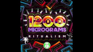 1200 Micrograms — The Ritual