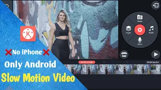 How To Edit Slow Motion Video in Kinemaster in 2020🔥🔥