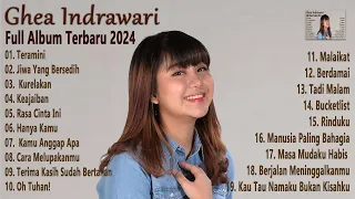 Ghea Indrawari Full Album 2024 || Pilihan Lagu Terbaik