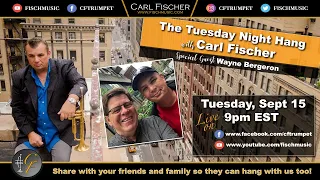 Season 2 Episode 011: The Tuesday Night Hang with Carl Fischer (Special Guest: Wayne Bergeron)