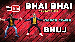 Bhai Bhai Song | Bhuj : The Pride Of India | Sanjay Dutt | Mika Singh | DANCE BY ARPIT And Aakarshit