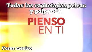 Todas las cachetadas,peleas y golpes de pienso en ti/Televisa 2023