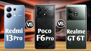 Realme GT 6T Vs Xiaomi Poco F6 Pro Vs Redmi note 13 Pro || Which one is better || MrSBA Tech