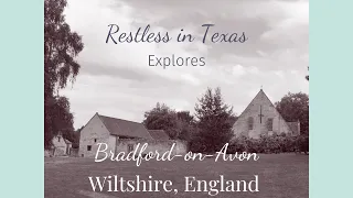 36 Hours in Bradford-on-Avon, England