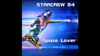 Starcrew 84 - Space Lover