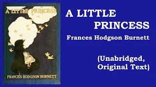 A Little Princess by Frances Hodgson Burnett (Unabridged, Original Text)