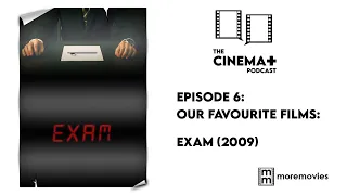 Exam (2009) Film Review - Cinema Plus Podcast