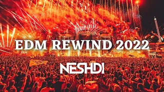 BEST OF EDM 2022 | EDM REWIND 2022 | 55 TRACKS IN 46 MINUTES | MIXED BY NESHDI