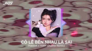 Có Lẽ Bên Nhau Là Sai Speed Up -  Thaolinh x ViAM Duzme Remix | Chỉ tiếc chúng ta không gặp may ...