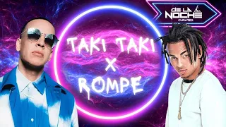 Taki Taki x Rompe Mashup [Daddy Yankee, Ozuna, DJ Snake] De La Noche Curated 2023