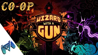 Wizard With a Gun | Co-op | Part #1