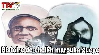 #HISTOIRE de cheikh marouba gueye