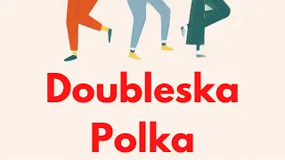 12. Doubleska Polka