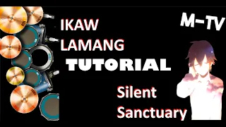 TUTORIAL REAL DRUM COVER: Silent Sanctuary IKAW LAMANG -