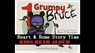 1 Grumpy Bruce - Kids Read Aloud - A Counting Board Book - Heart & Home Story Time