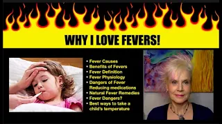 Why I LOVE Fevers!  The benefits of Fever and how to support Fevers Naturally!