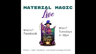 Material Magic Facebook Live 5-14-24