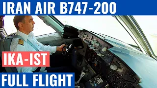 IRAN AIR B747-200 | FULL FLIGHT | IKA-IST | COCKPIT VIDEO | FLIGHTDECK ACTION