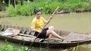 Kim Cương boating on the river, catching bitter snails, catching fish, simple and delicious cooking.