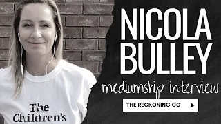 591: NICOLA BULLEY --- Mediumship Interview --- Part 23