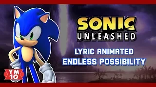 SONIC UNLEASHED "ENDLESS POSSIBILITY" ANIMATED LYRICS