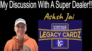 What's The Current State Of The Vintage Card Hobby? My Discussion With Super Dealer Ashsh Jai!