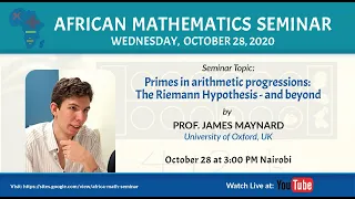 James Maynard | Primes in arithmetic progressions: The Riemann Hypothesis - and beyond!