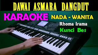 DAWAI ASMARA - Rhoma Rhoma | KARAOKE Nada Wanita, HD