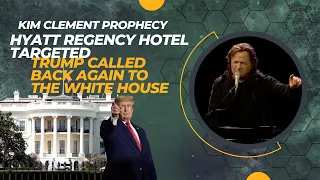 Kim Clement Prophecy - Hyatt Regency Hotel Targeted, Trump Called Back AGAIN To The White House