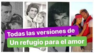 Todas las versiones de Un refugio para el amor