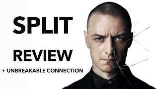SPLIT Spoiler Review + Unbreakable Connection