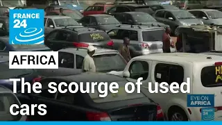 'Time bomb': The used cars causing pollution and accidents in Africa • FRANCE 24 English